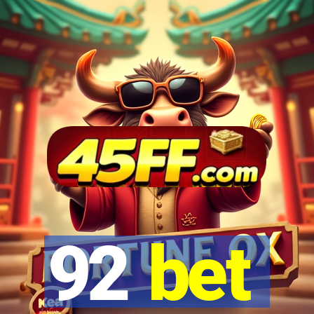 92 bet